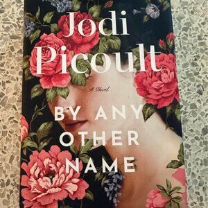 "By Any Other Name" Jodi Picoult Hardcover Book